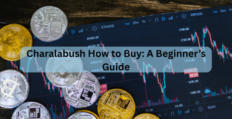 Charalabush How to Buy_ A Beginner’s Guide