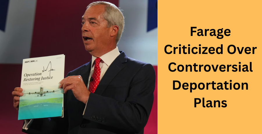 Farage Criticized Over Controversial Deportation Plans